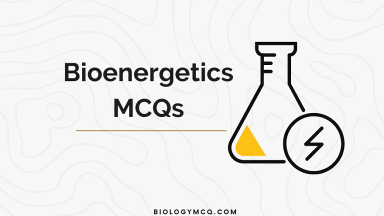 Bioenergetics MCQs