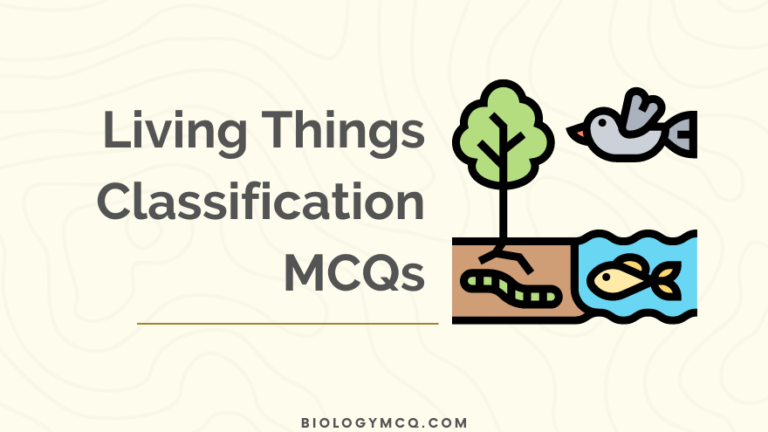 Classification of Living Things MCQs