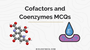 Cofactors and Coenzymes MCQs