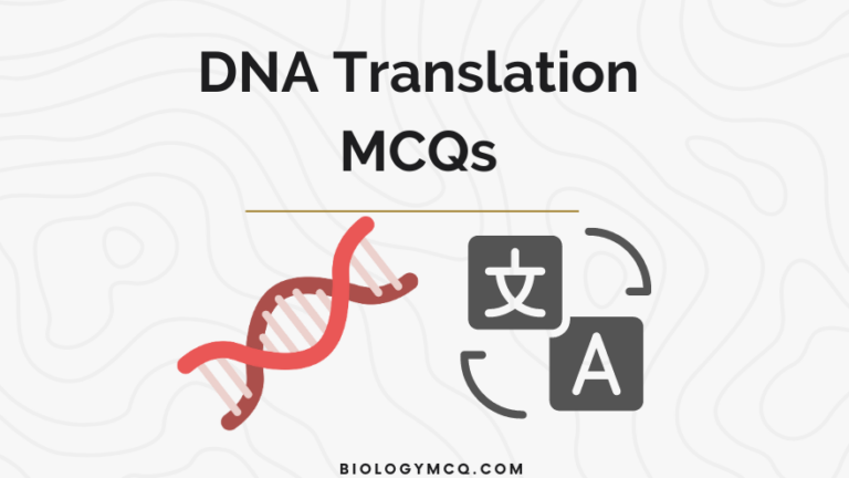DNA Translation MCQs