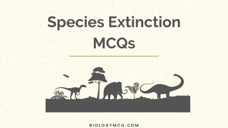 Extinction of Species MCQs