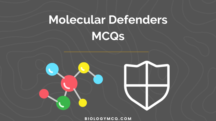 Molecular Defenders MCQs