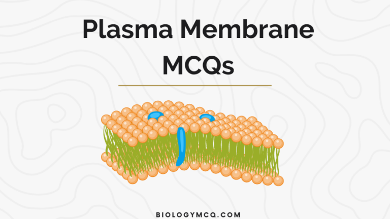 Plasma Membrane MCQs
